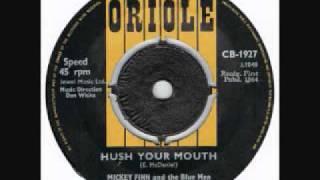 Micky Finn And The Blue Men "Hush Your Mouth"