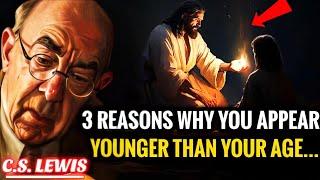 Three Spiritual Meanings of Why You Look Younger Than Your Age | C.s. Lewis