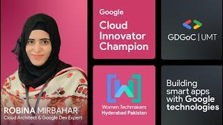 Building Smart Apps with Google AI Technologies ft. Robina Mirbahar | GDGoC UMT