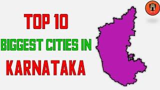 Top 10 Biggest Cities in Karnataka By Population