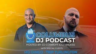 Columbus DJ Podcast 038 with MO DINGO & TRIP TURLINGTON