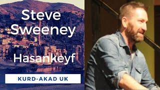 Steve Sweeney | Hasankeyf | Kurd-Akad UK's webinar