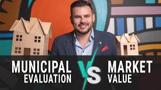 Municipal Evaluation vs Market Value: What’s The Difference?