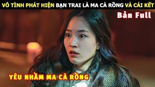 [Review Phim] Vô Tình Phát Hiện Bạn Trai Là Ma Cà Rồng Và Cái Kết | review phim Hay