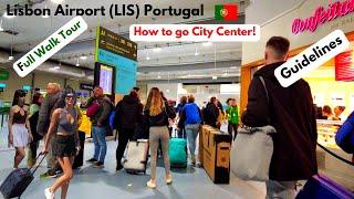 Lisbon Airport Portugal (LIS) 4K. Full Walk Tour, How to go city center, guidelines (Subtitles)