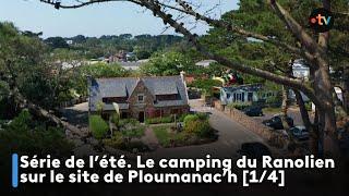 Série de l'été. Le camping du Ranolien sur le site exceptionnel de Ploumanac'h [partie 1/4]