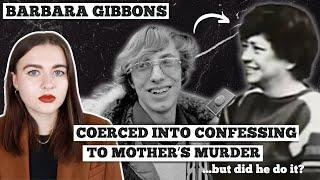 18 year old confesses to mother's BRUTAL murder... but did he do it? | Barbara Gibbons