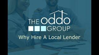 Why Hire A Local Lender ~The Michelle Oddo Group