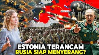 PUTIN SIAP INVASI ESTONIA? Seberapa Kuat Militer Estonia, Apakah Mampu Hadapi Serangan Rusia?