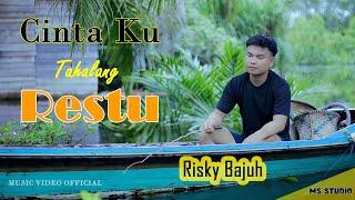 Cintaku Tahalang Restu * RISKY BAJUH * M/V Official 2025