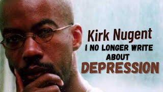 Kirk Nugent: I No Longer Write About Depression