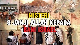 The Mystery of the 3 Promises of Allah SWT to Israel