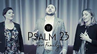 Teo Family - Psalm 23 (Official Video)