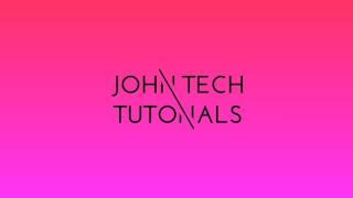 Johntech tutorials