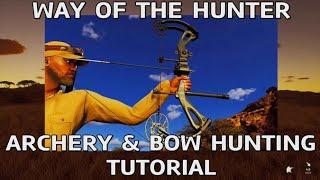 WOTH  ARCHERY TUTORIAL, BOWS ,SIGHTS & AIMING GUIDE WAY OF THE HUNTER BOW HUNTING Tutorial