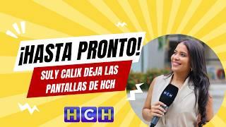 #SulyCalix deja las pantallas de HCH