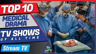 Top 10 Medical Drama TV Shows of All Time