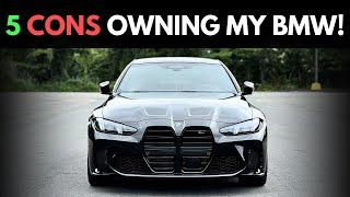 Here's MY 5 CONS of OWNING MY BMW! Ft. M4