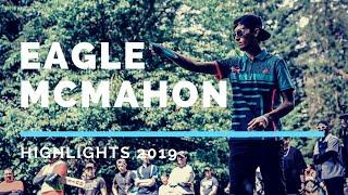 Eagle McMahon Disc Golf Highlights 2019