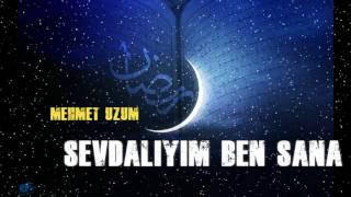 Mehmet ÜZÜM - Sevdalıyım Ben Sana İlahisi