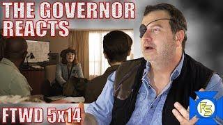 FEAR THE WALKING DEAD 5x14 Reaction – The Governor Reacts