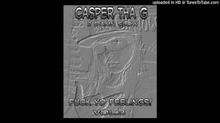 Hezeleo - Stop fuckin with me - 2 Damn Slow - By: Casper Tha G - Screwed and Chopped