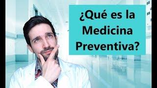 ¿Qué es la Medicina Preventiva?