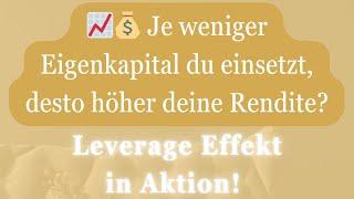 Leverage Effekt in Aktion!  Je weniger Eigenkapital du einsetzt, desto höher deine Rendite #immo