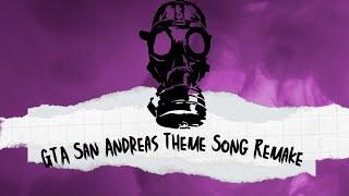Buttonik- GTA San Andreas Theme Song (Dan x Matriks Remake)