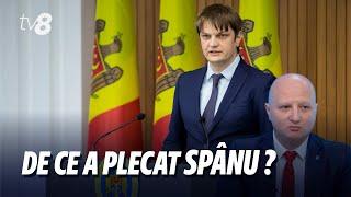 De ce a plecat Andrei Spânu?