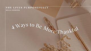 164 | 4 Ways to Be More Thankful (and Fight Discontentment) as a Christian