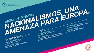 Mesa debate: Nacionalismos, una amenaza para Europa.