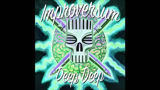 IMPROVERSUM - DEEP DEEP