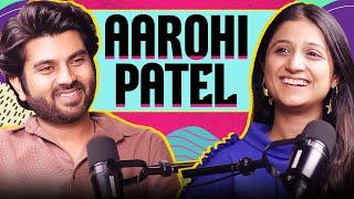 Aarohi's Most Honest Podcast: Talks about Relationship, Money, Fame, Regrets, Nepotism, Friends