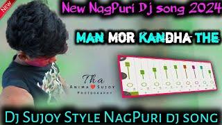 Man Mor Kandha The // New Nagpuri Dj Song 2024 // Ng Boy Sujoy Oraw // New Bewafa Nagpuri Sad Song