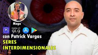 SERES INTERDIMENSIONALES, CON PATRICK VARGAS