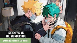 Sickness vs The Wonder Duo | Bakugou & Deku x Sick Listener