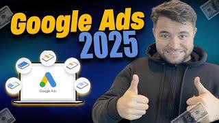 Google Ads Course Update 2025 - How Google Ads Works in 2025