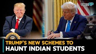 Donald Trump's new schemes to haunt Indian Students