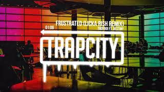 TroyBoi ft. Destiny - Frustrated (licka rish Remix)