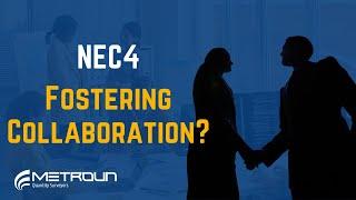 NEC4 - Does It Really Foster Collaboration?