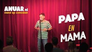 PAPA en MAMA - ANUAR ( stand up comedy )