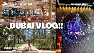 DUBAI VLOG | Dukes The Palm hotel, Ula Beach Restaurant, La Perle Dubai Show & more!