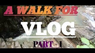 A WALK FOR VLOG | #vlog