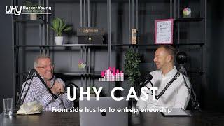 UHY Cast: From side hustles to entrepreneurship, a chat with John Leach