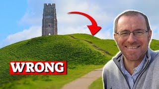 How we Misunderstood GLASTONBURY Tor