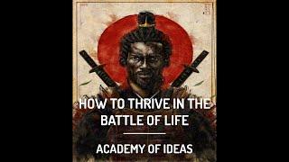 How to Thrive in the Battle of Life