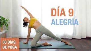 Día 9 - ALEGRÍA | Yoga para la felicidad y el contento interior | Reto de 30 Días de Yoga