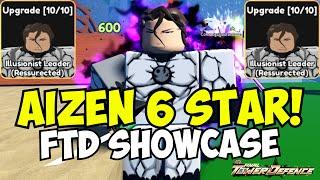 Aizen 6 Star does INSANE DAMAGE (Illusionist Leader) | Final Tower Defense Showcase!