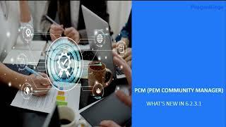 Pragma Edge Community Manager (PCM) 6.2.3.1 | What's New in PCM 6.2.3.1 Version | Pragma Edge